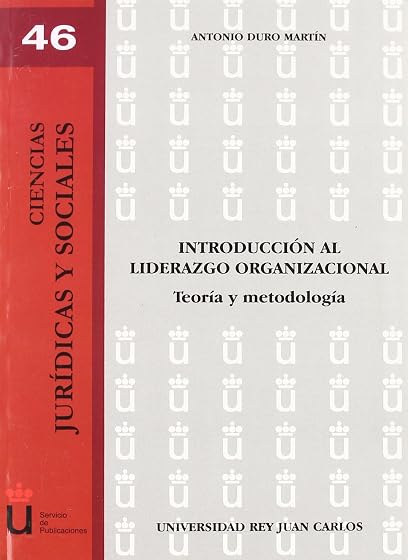 Introduccion al Liderazgo Organizacional. Teoria y Metodologia
