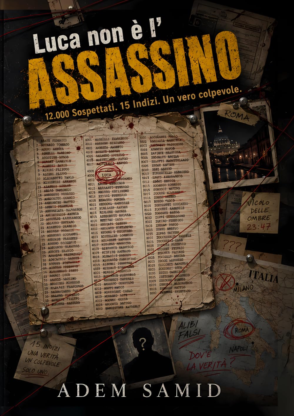Luca non è l'assassino: 12.000 Sospettati. 15 Indizi. Un mistero logico interattivo e libro di enigmi investigativi per adulti