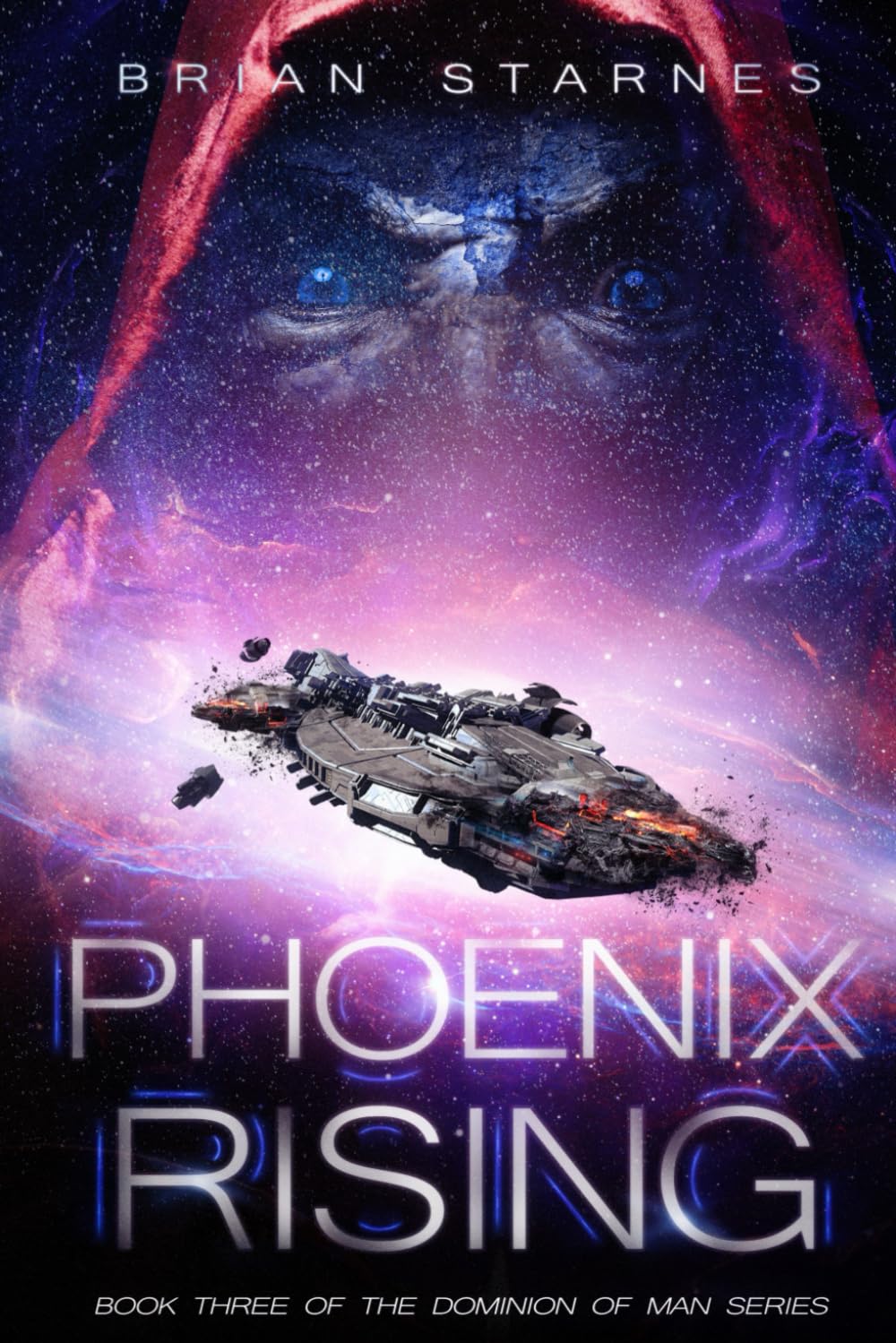 Phoenix Rising: Book Three in the Dominion of Man Series: 3