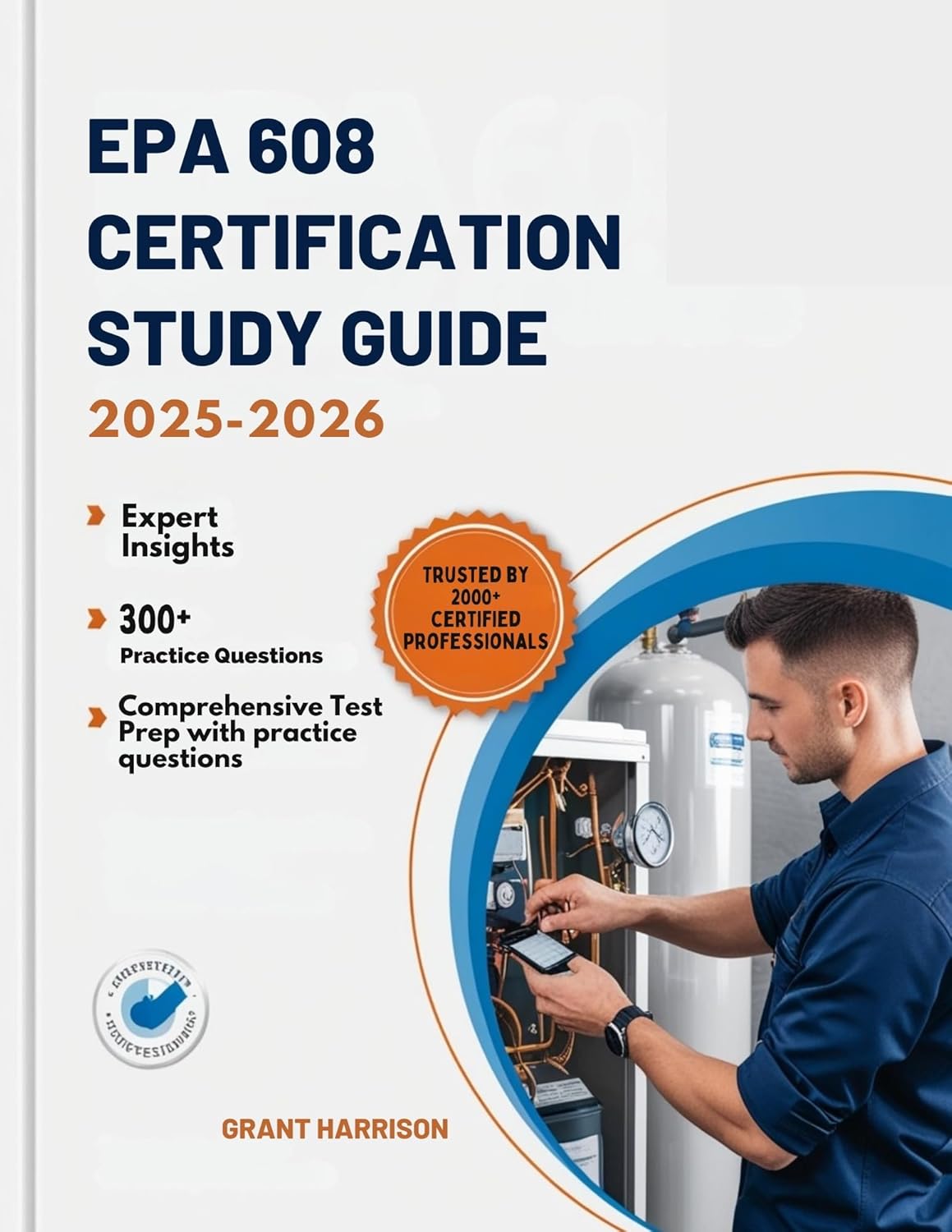 EPA 608 CERTIFICATION STUDY GUIDE 2025-2026: A Comprehensive Test Prep ...