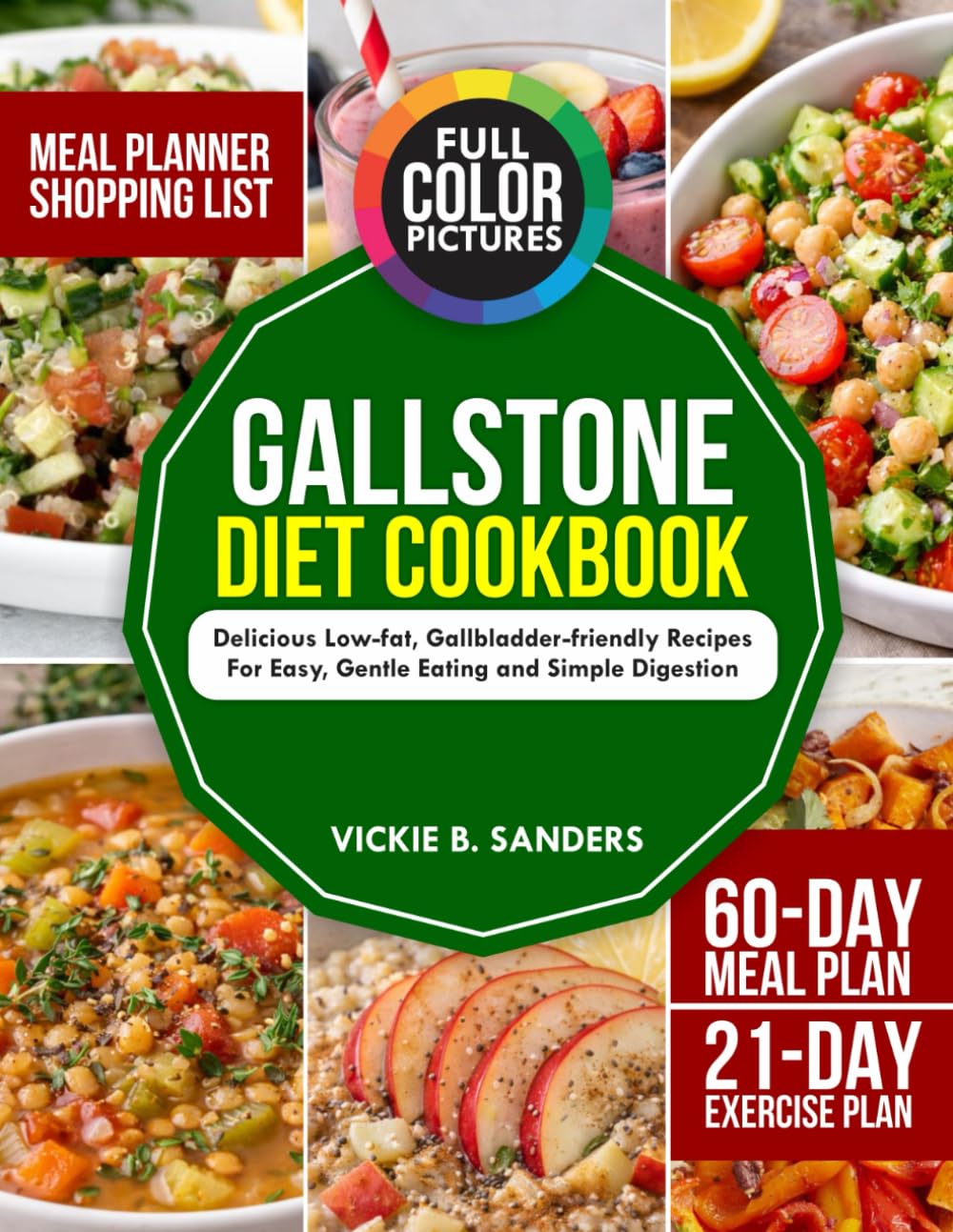 GALLSTONE DIET COOKBOOK: Delicious Low-Fat, Gallbladder-Friendly Recipes for Easy, Gentle Eating And Simple Digestion.