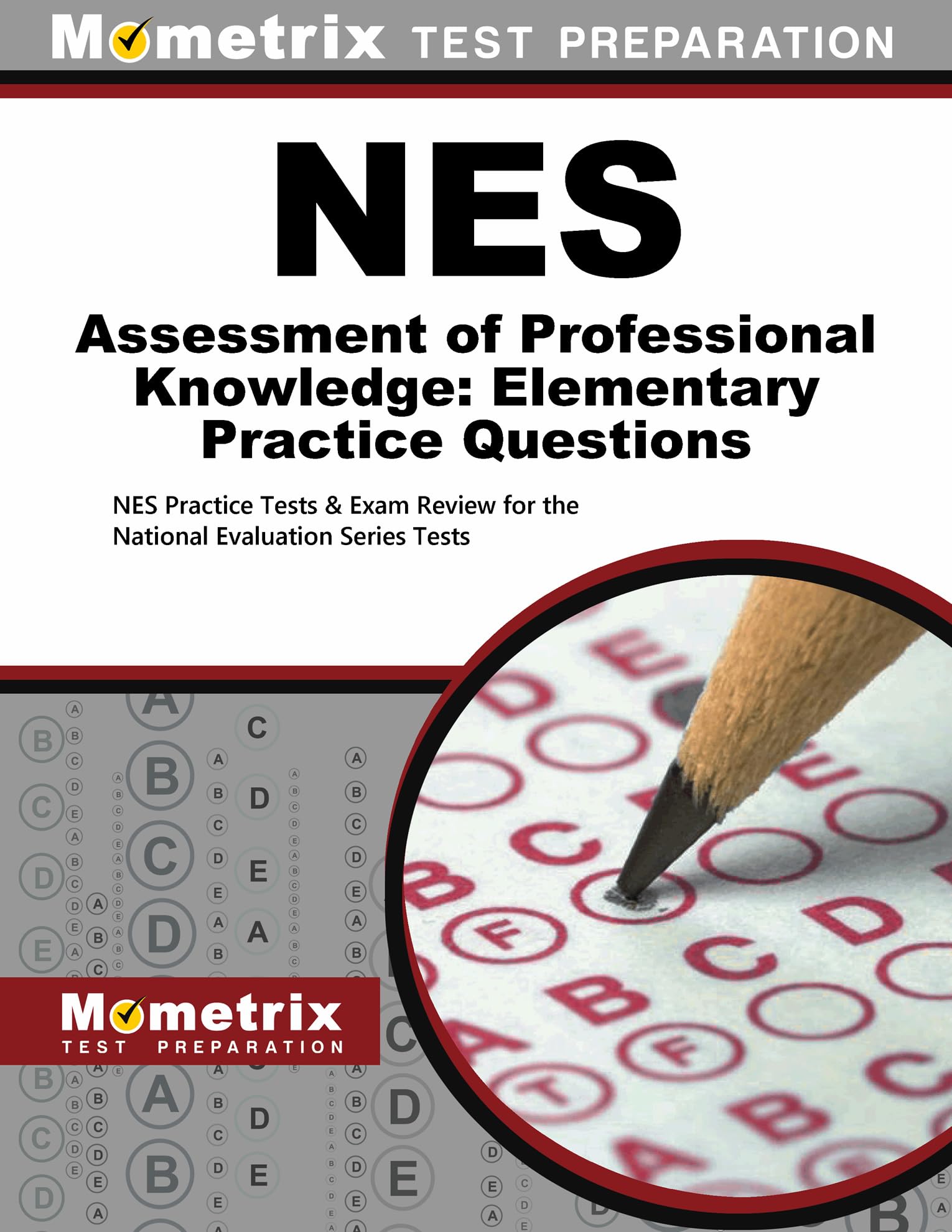 NES Assessment of Professional Knowledge: Elementary Practice Questions: NES Practice Tests & Exam Review for the National Evaluation Series Tests