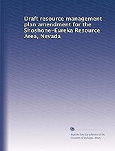 Draft resource management plan amendment for the Shoshone-Eureka Resource Area, Nevada