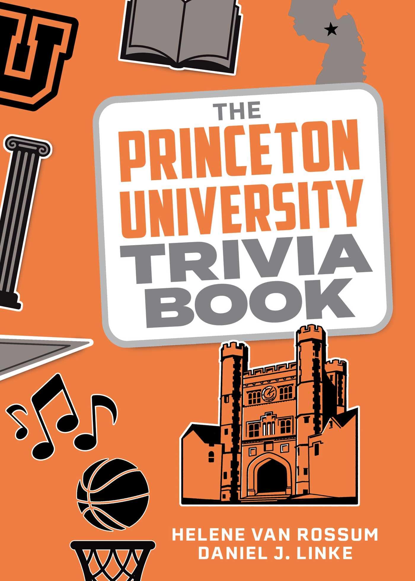 The Princeton University Trivia Book (College Trivia)