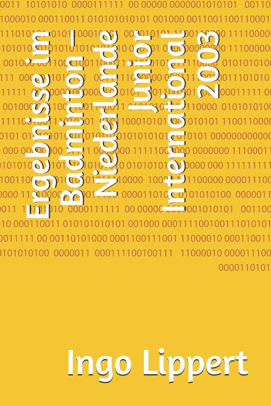 Ergebnisse im Badminton - Niederlande Junior International 2003