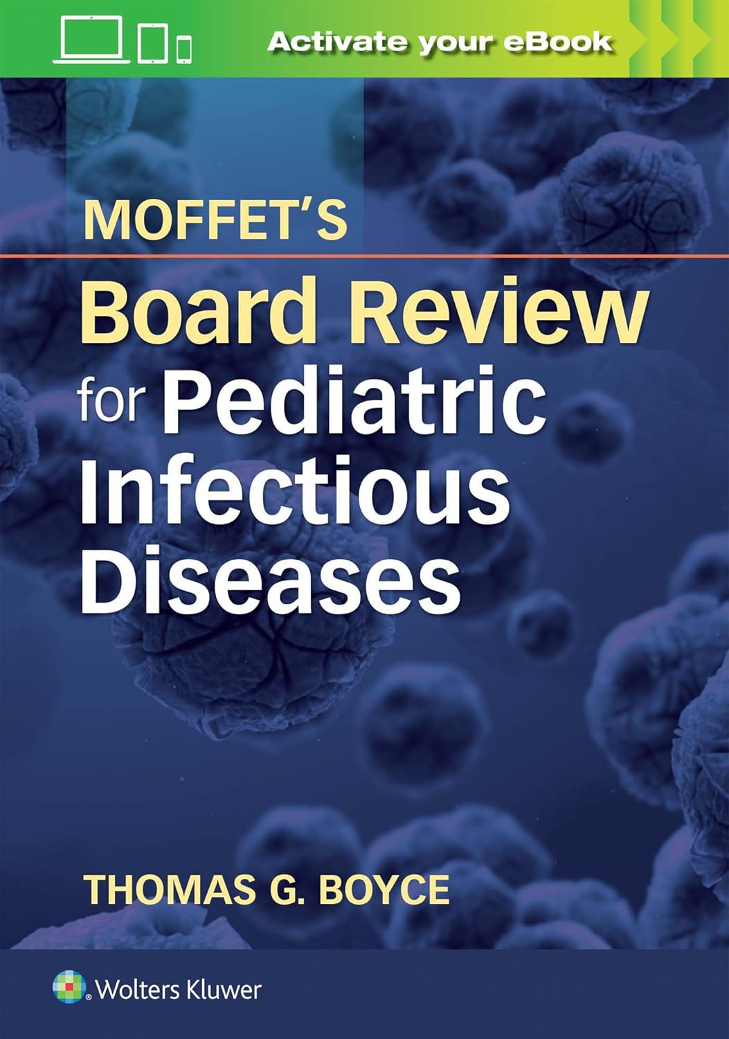 Moffet's Board Review for Pediatric Infectious Disease      First Edition
