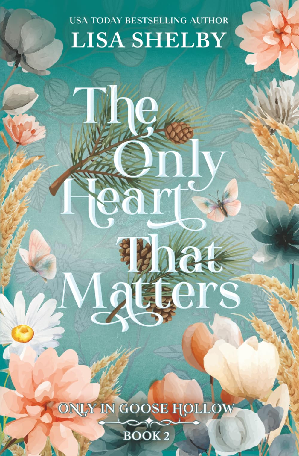 The Only Heart That Matters (Deluxe Edition) (Only in Goose Hollow Deluxe Edition Paperbacks)