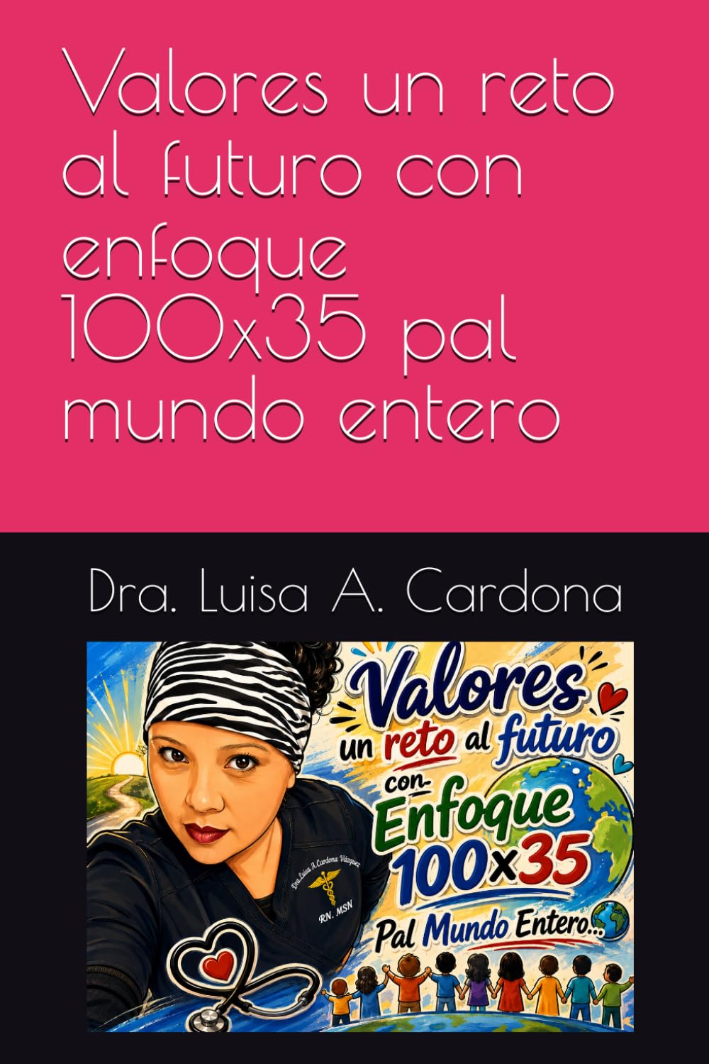 Valores un reto al futuro con enfoque 100x35 pal mundo entero