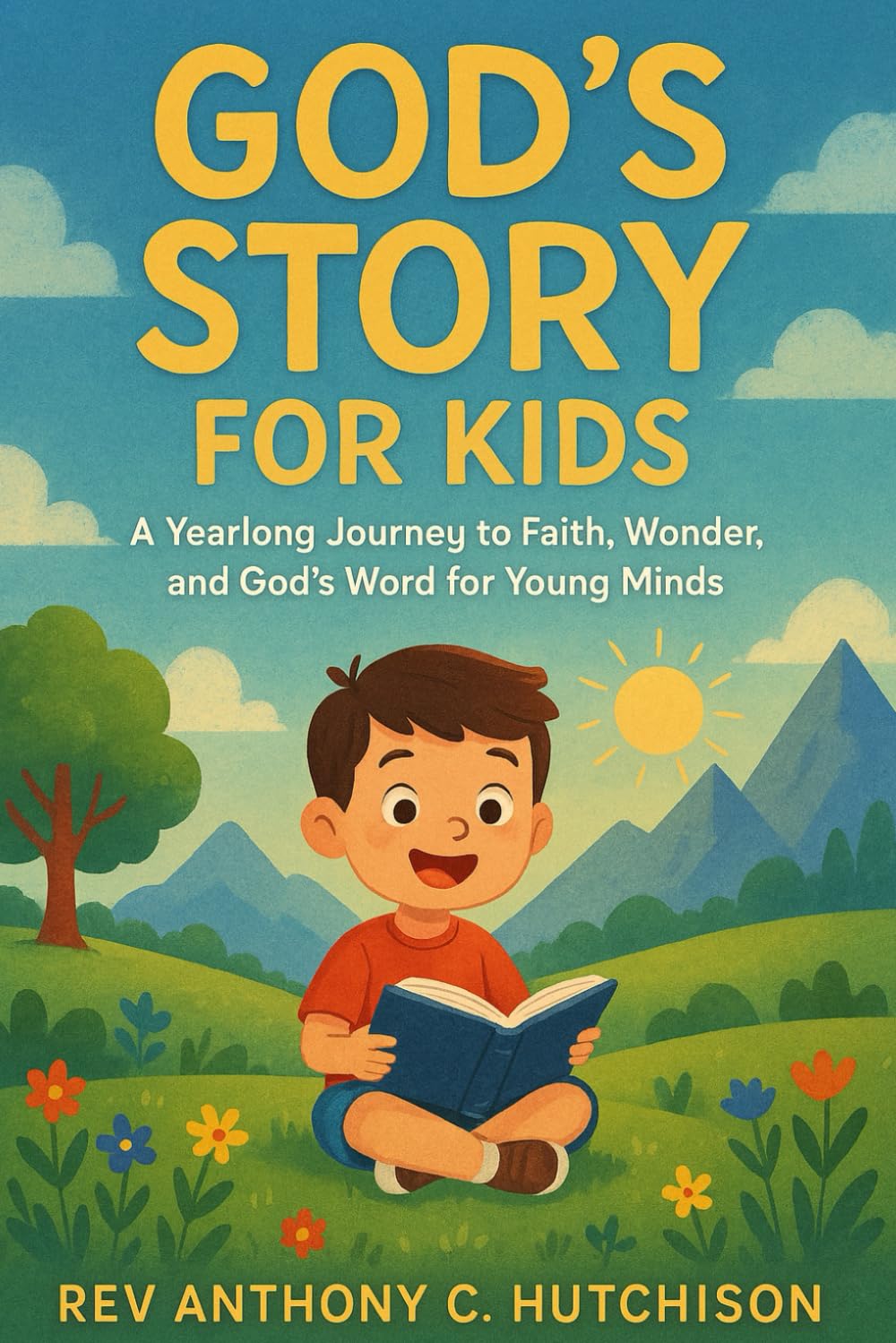 God’s Story for Kids: A Yearlong Journey to Faith, Wonder, and God’s Word for Young Minds”
