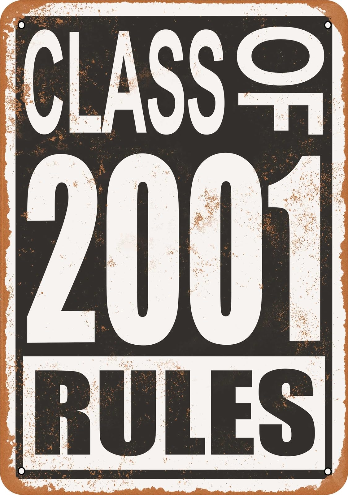 Metal Sign - Class of 2001 Rules - Vintage Look home decor