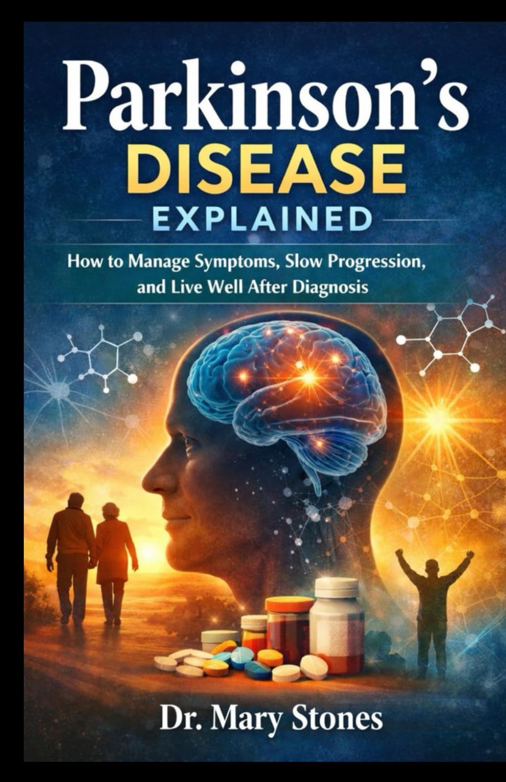 Parkinson’s Disease Explained: How to manage symptoms, slow progression, and live well after Diagnosis