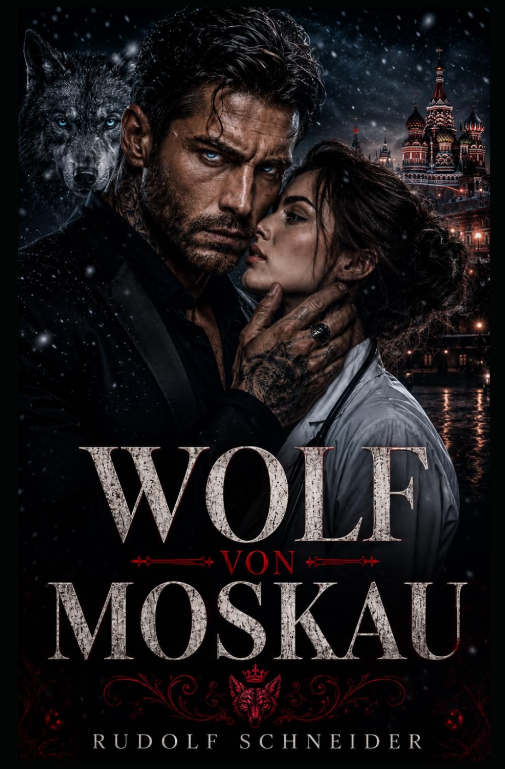 Wolf von Moskau: Ein Roman