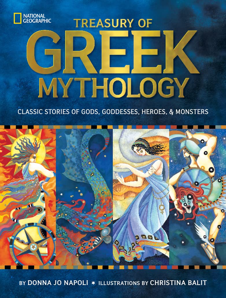 Treasury of Greek Mythology: Classic Stories of Gods, Goddesses, Heroes & Monsters (National Geographic Kids) Hardcover – October 11, 2011