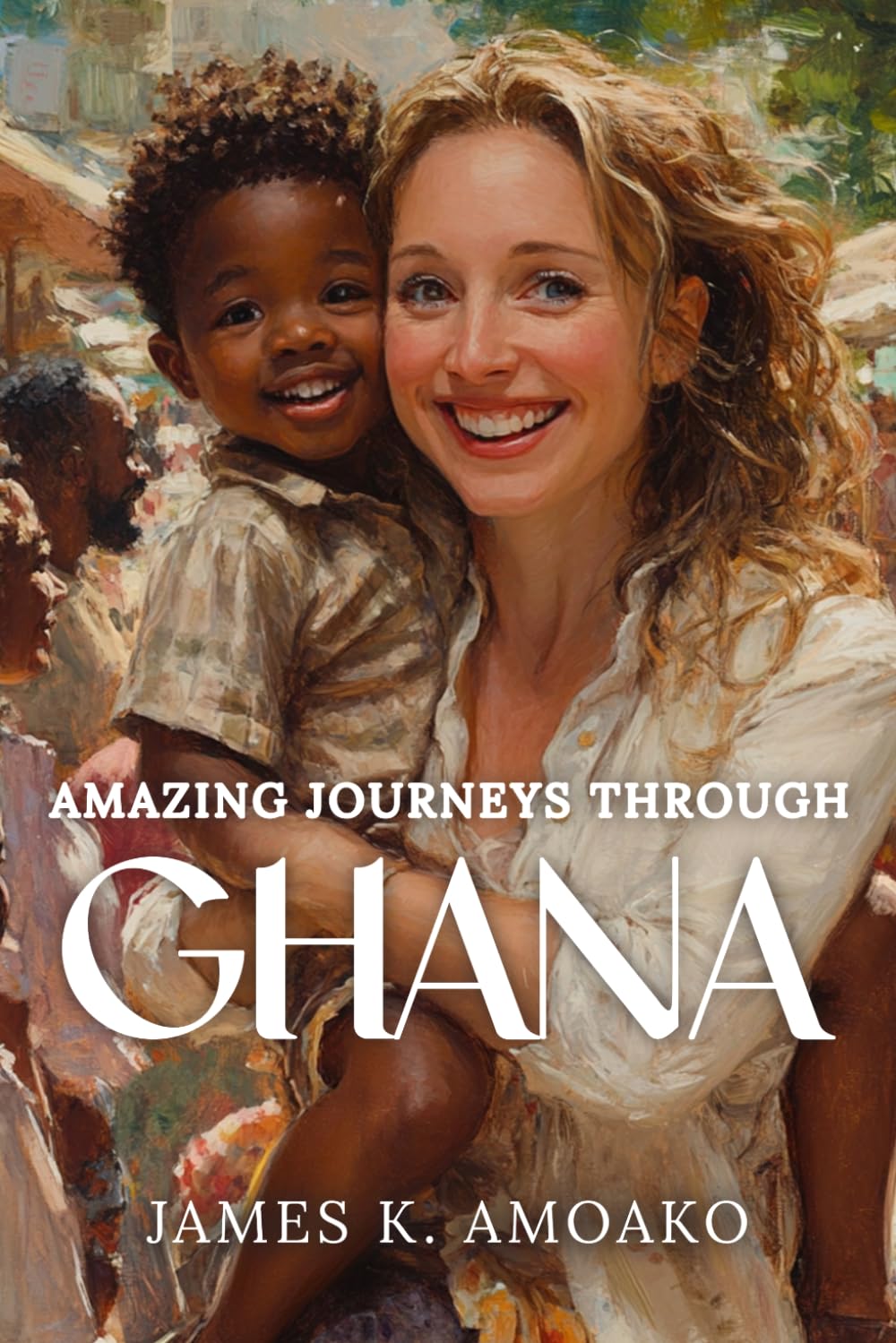 Amazing Journeys Through Ghana