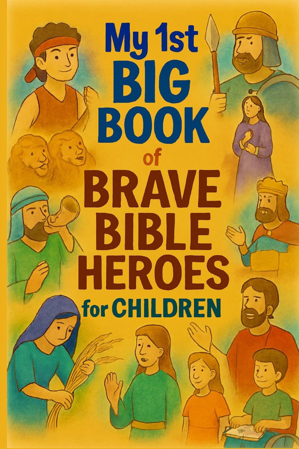My 1st Big Book Of Brave Bible Heroes For Children