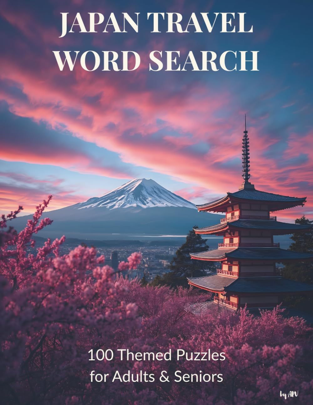 JAPAN TRAVEL WORD SEARCH: 100 themed word search puzzles featuring landmarks, wildlife, and Japan travel adventures (Word Search Adventures: Travel & Wildlife)
