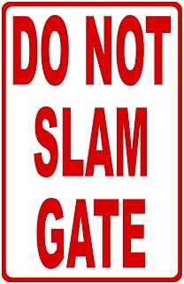Do Not Slam Gate Sign. 9x12 Metal