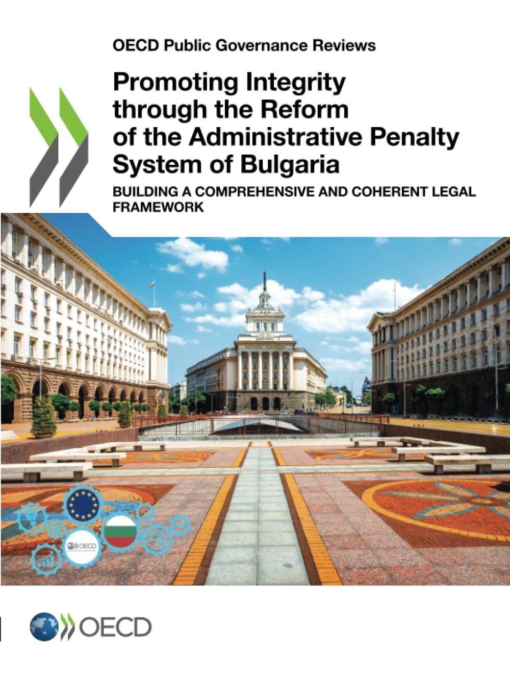 Promoting Integrity through the Reform of the Administrative Penalty System of Bulgaria: Building a Comprehensive and Coherent Legal Framework (OECD Public Governance Reviews)