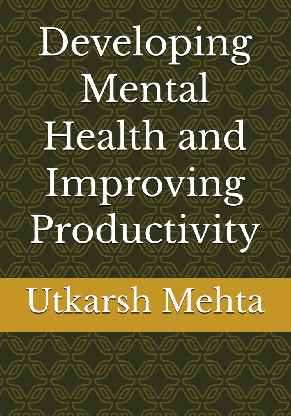 Developing Mental Health and Improving Productivity