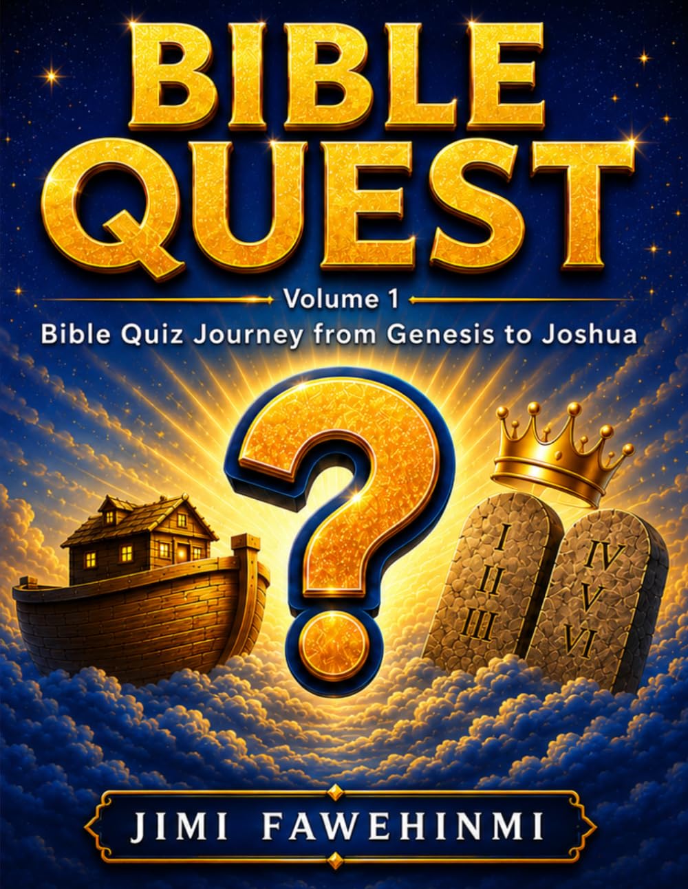 Bible Quest: Quiz Journey from Genesis to Joshua (Bible Quest Series)