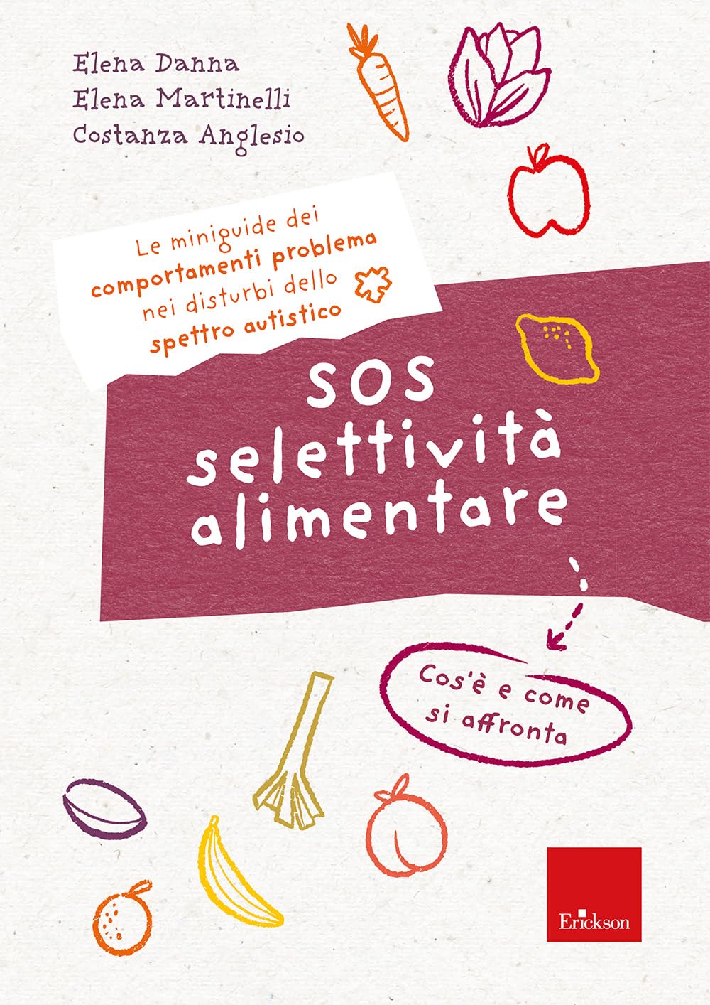 Sos Selettività Alimentare. I Quaderni Dei Comportamenti Problema Nei Disturbi Dello Spettro Autistico. Cos'è E Come Si Affronta - 4