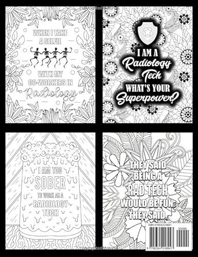Rad Tech Coloring Book: Funny and Humorous Coloring Book Gift For Radiology Techs For Stress Relief