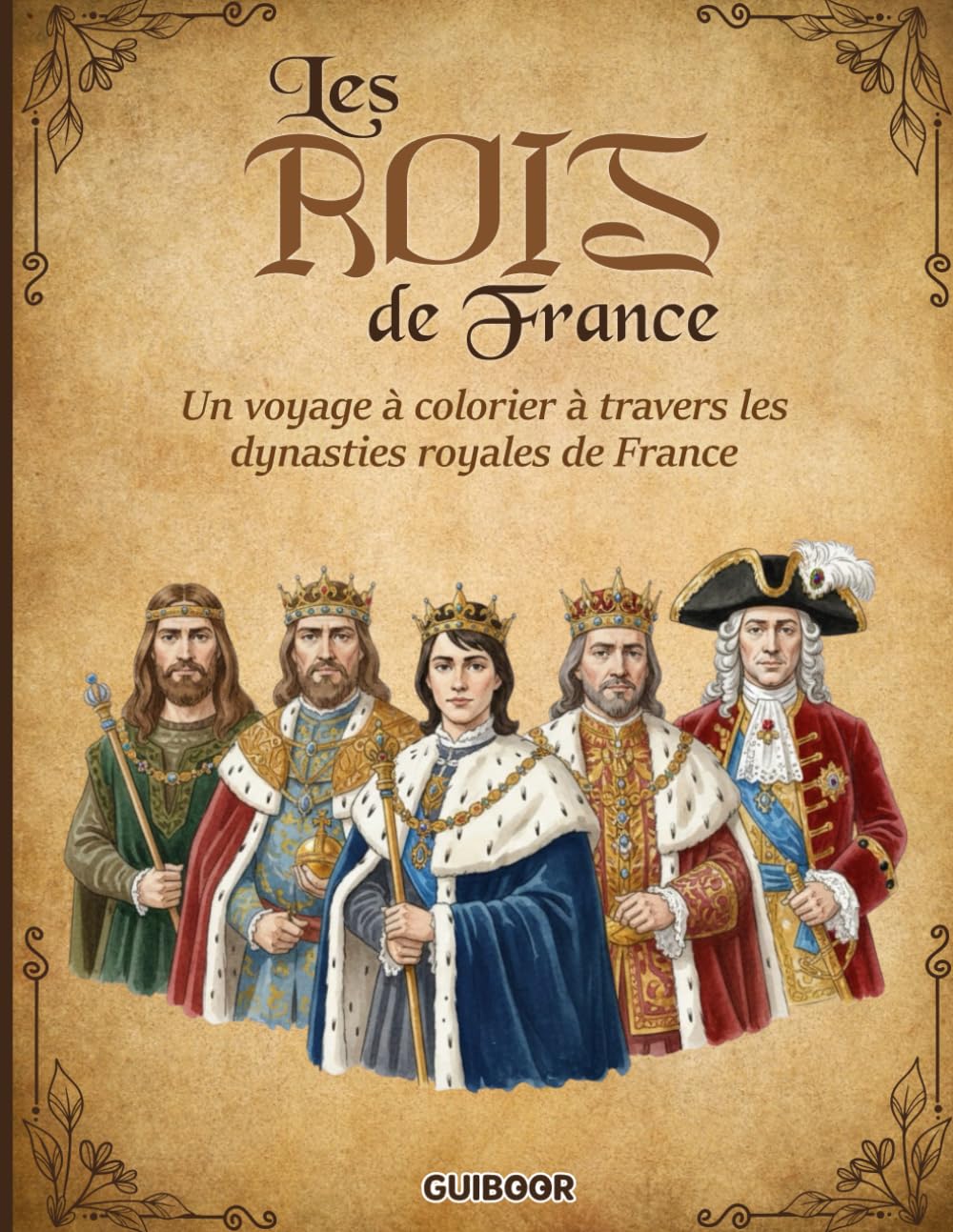 Les Rois de France: Livre de 50 coloriages pour découvrir l’histoire des rois, de Clovis à Louis-Philippe (Vive La France)