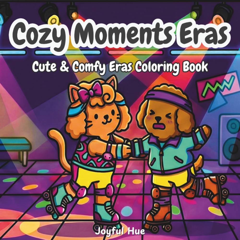 Cozy Moments Eras: A Fun Coloring Book with Bold, Easy Designs for Teens and Adults Featuring Cozy and Cute Nostalgic Eras for Relaxation (Cozy Corner Coloring)