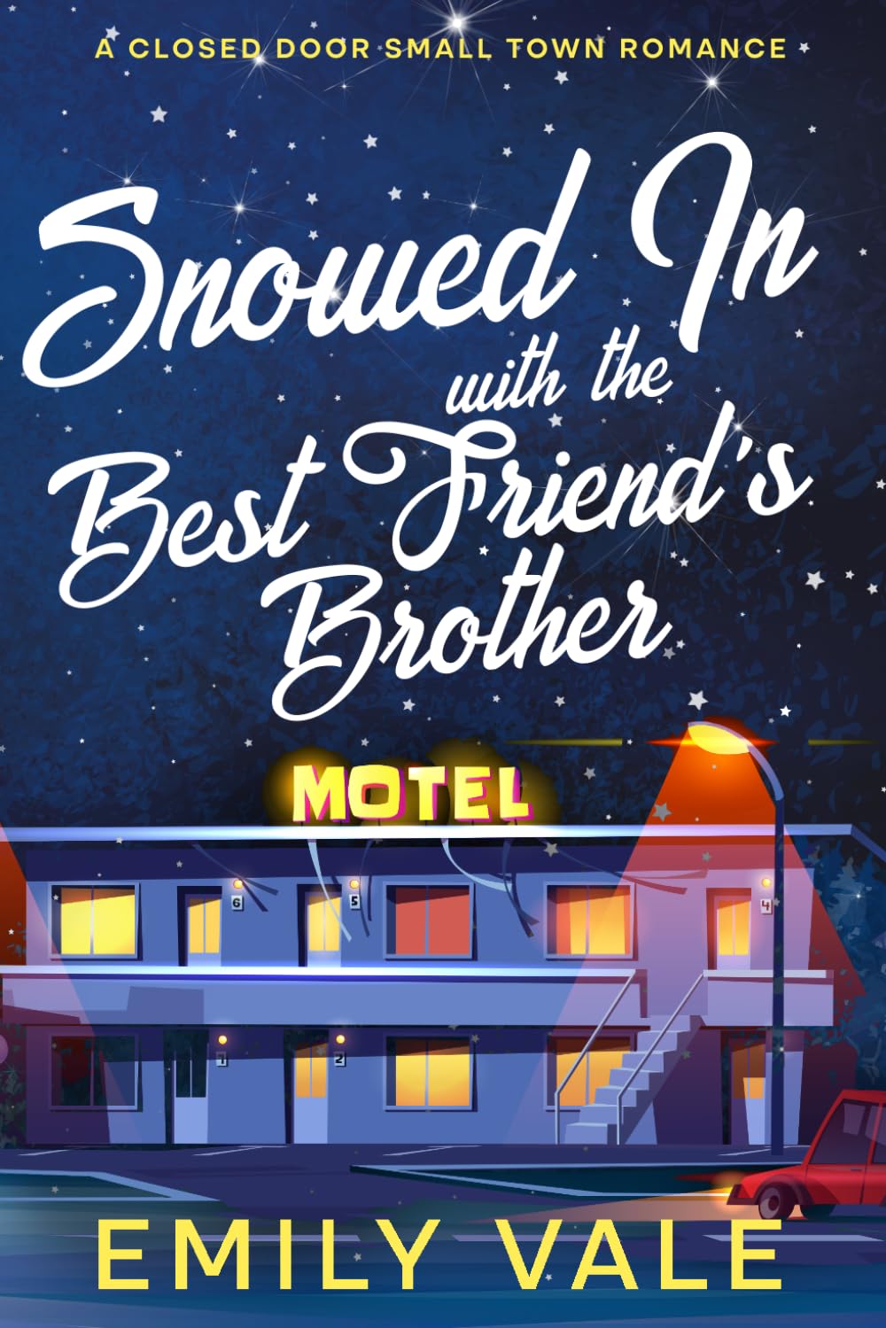 Snowed In with the Best Friend's Brother: A Closed Door Small Town Romance (The Fortuna Creek Valley Snowstorm)