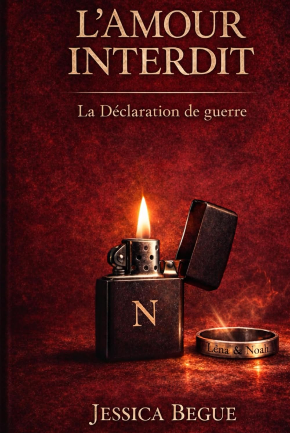 l'Amour Interdit: tome 1 - la Déclaration de guerre (L' amour interdit version éditer)