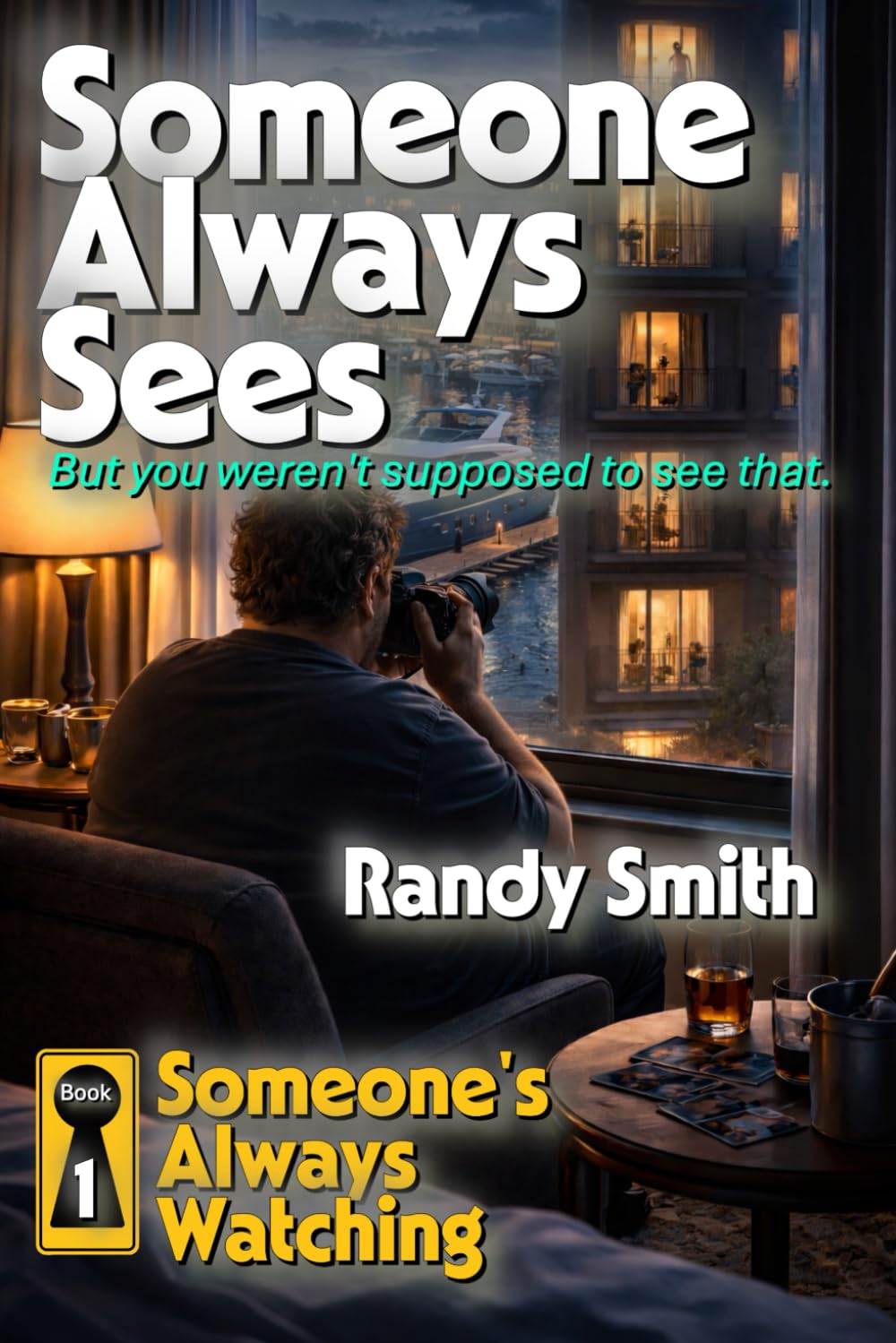 Someone Always Sees: But you weren’t supposed to see that. (Someone's Always Watching)