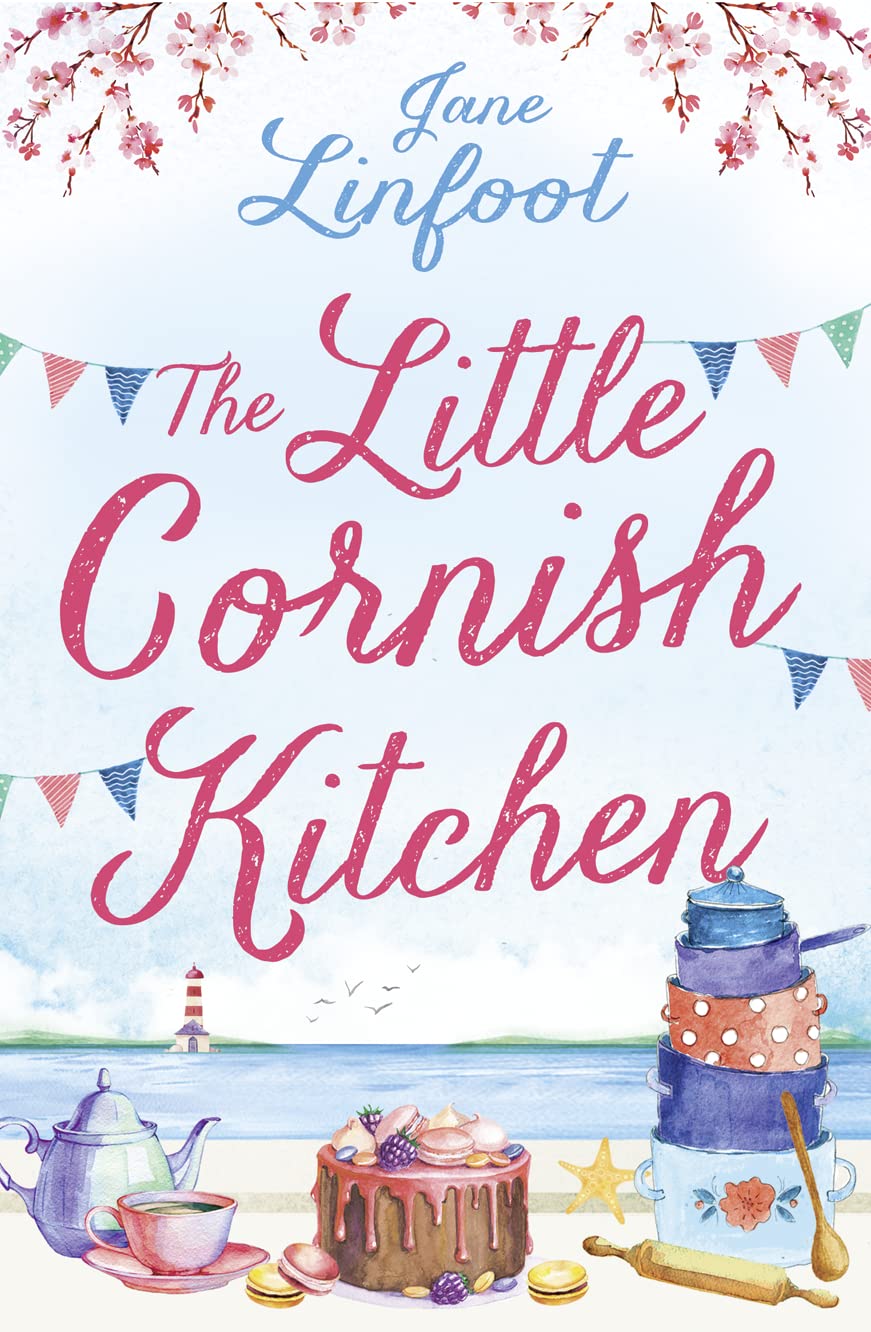 The Little Cornish Kitchen: A Heartwarming and Funny Romance Set in Cornwall: Book 1