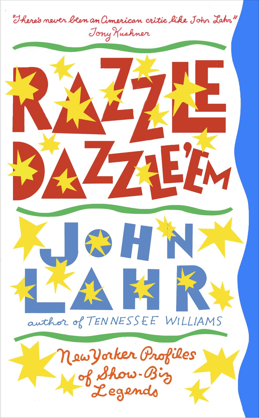 Razzle Dazzle 'Em: New Yorker Profiles of Show-Biz Legends by Lahr, Lahr, New+-