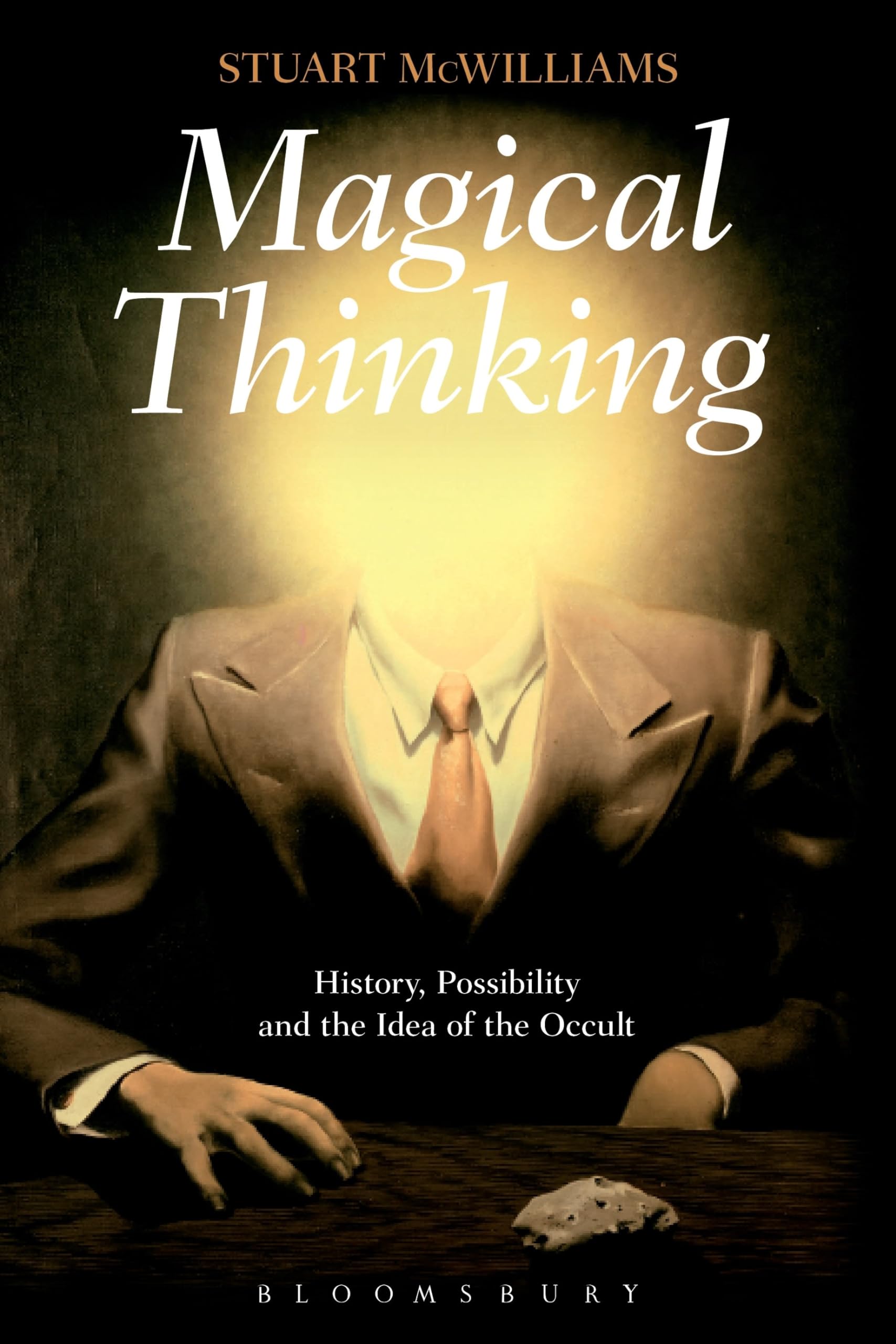 Magical Thinking: History, Possibility And The Idea Of The Occult