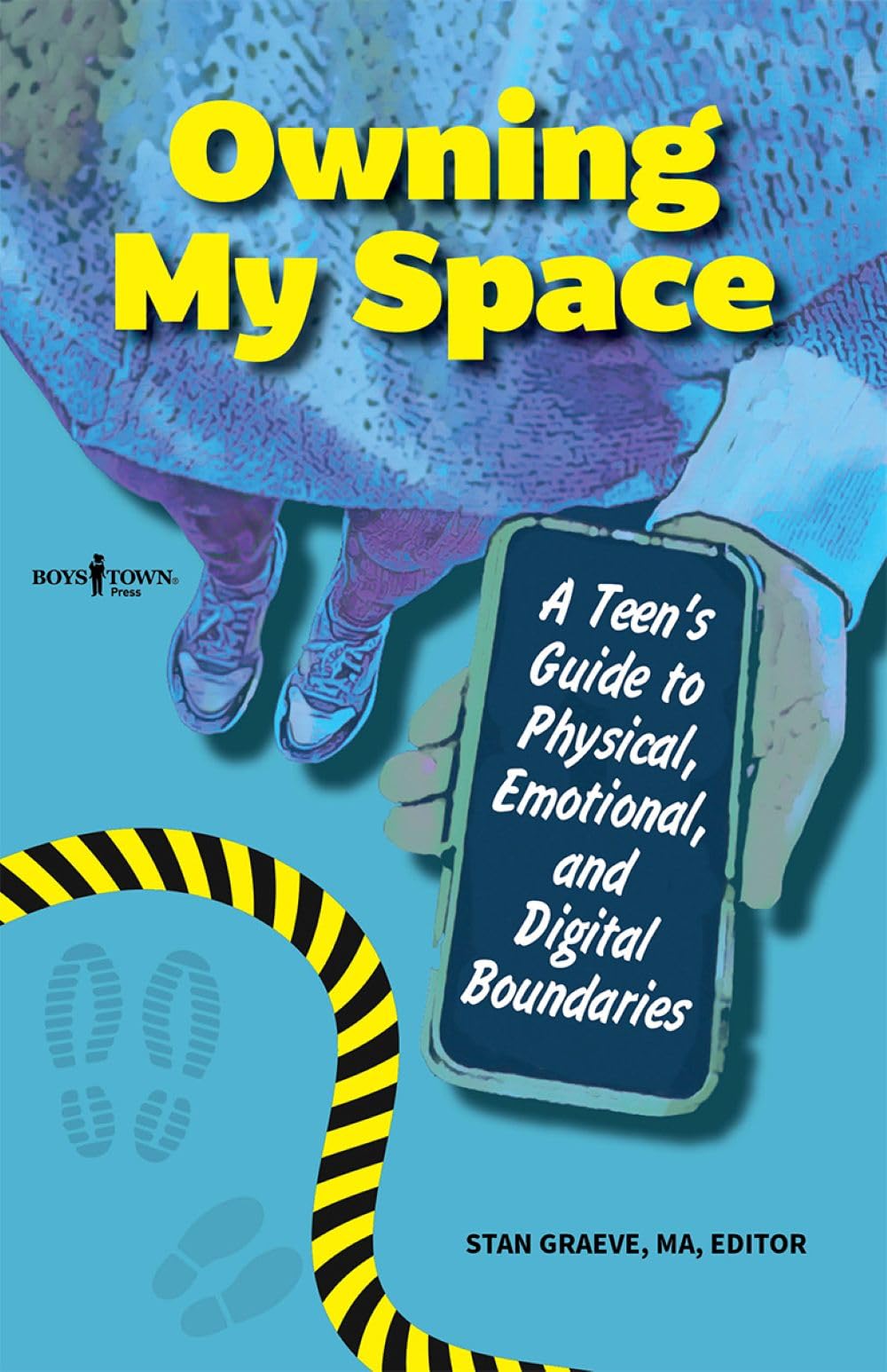 Owning My Space: A Teen's Guide to Physical, Emotional, and Digital Boundaries