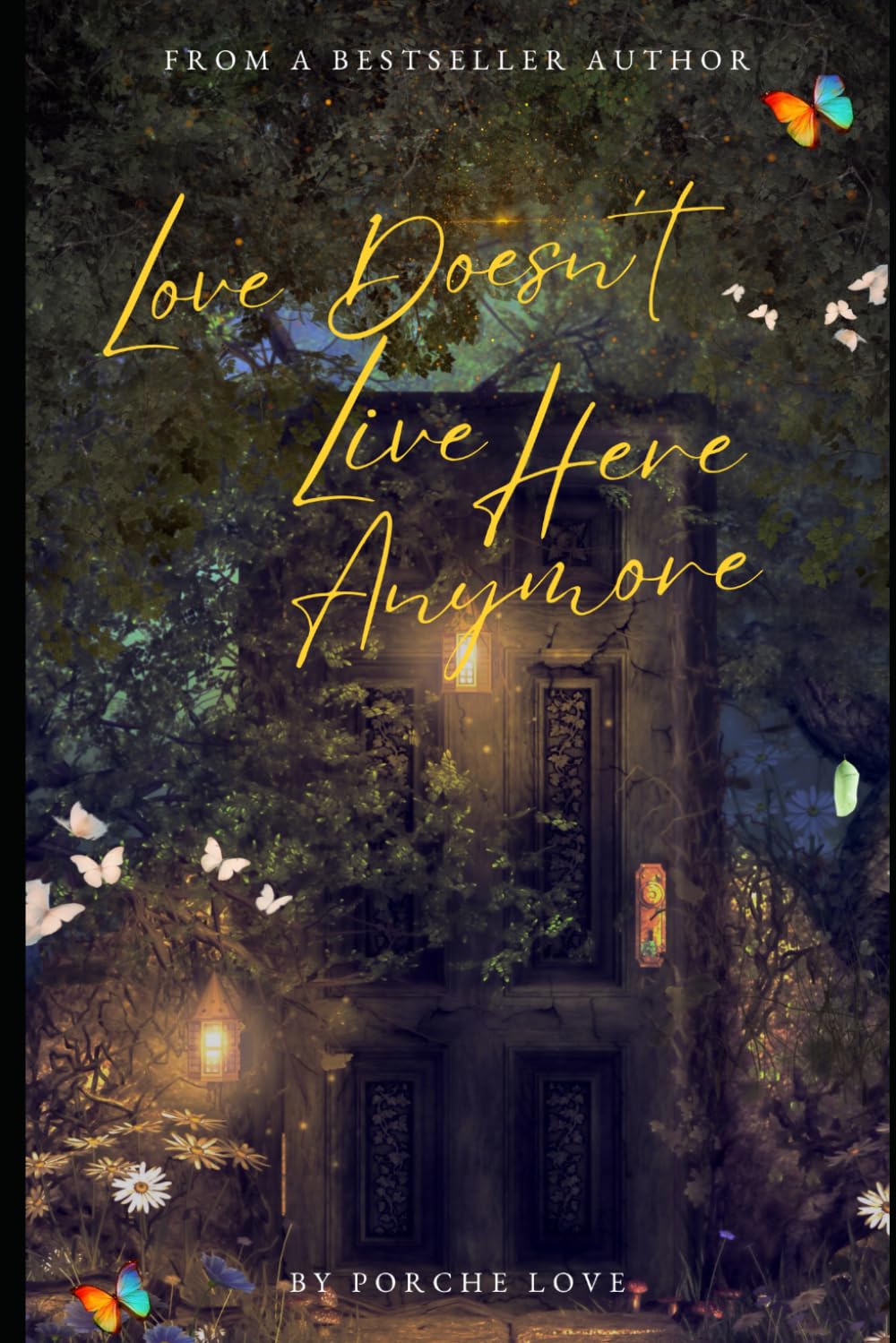 Love Doesn't Live Here Anymore: A Story of Pain, Survival, and Choosing Better