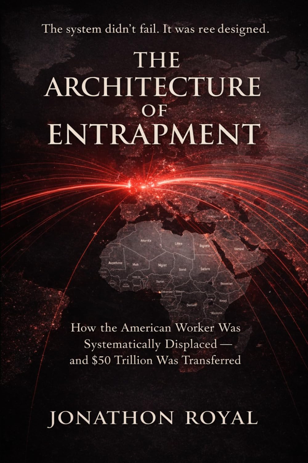 The Architecture of Entrapment: A Forensic Analysis of the Generational Deception and the Managed Decline of the American Labor Class, 1947–2026