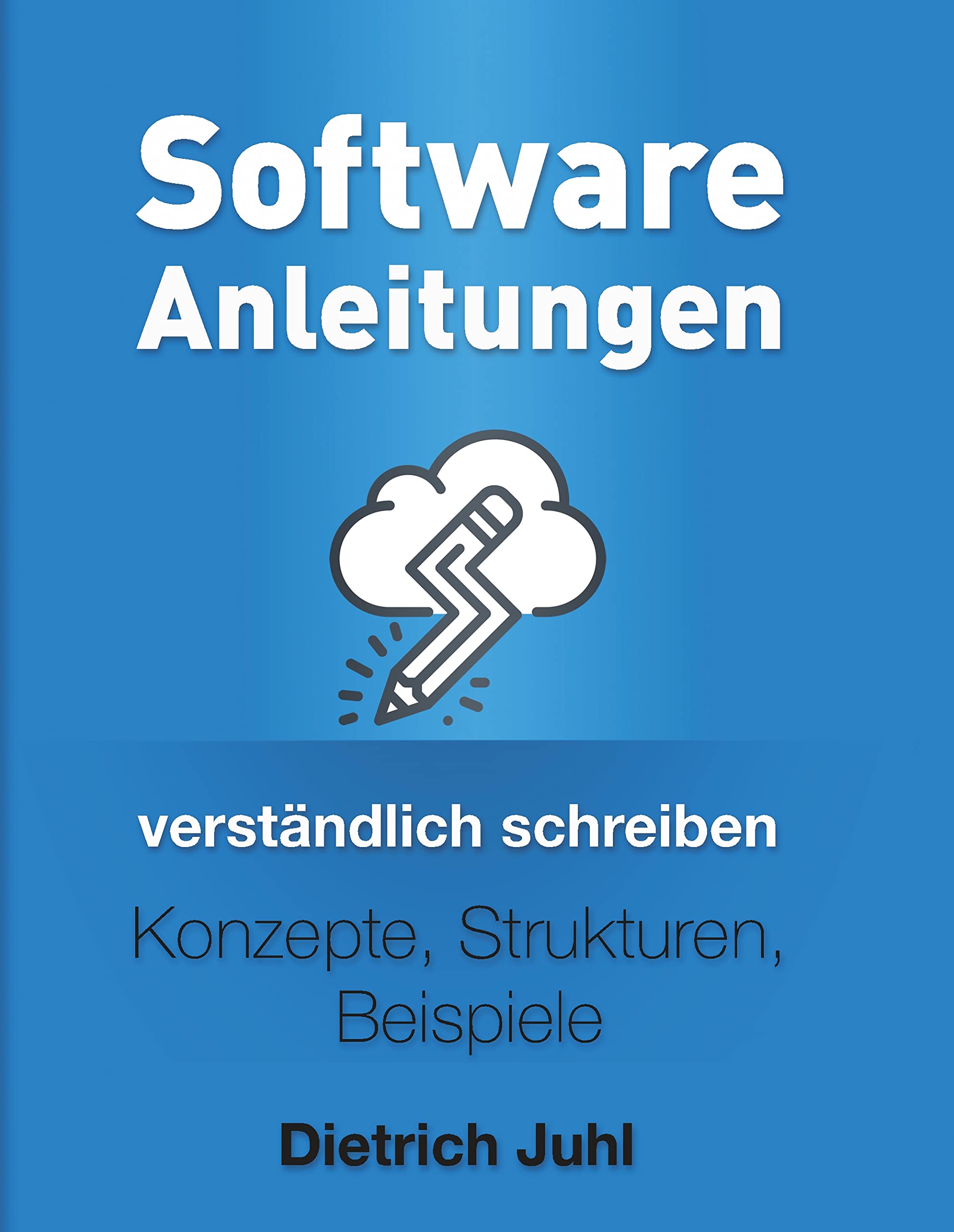 Software-Anleitungen verständlich schreiben: Konzepte, Strukturen, Beispiele