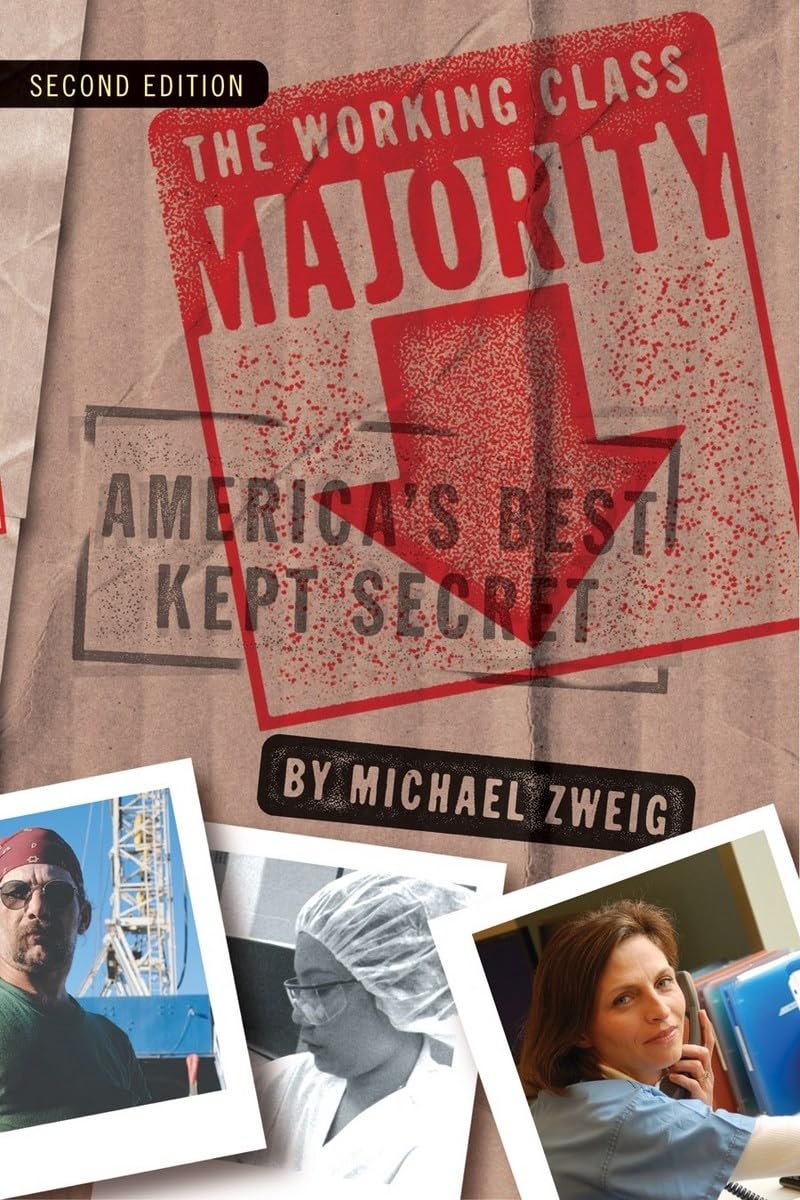 The Working Class Majority: America’s Best Kept Secret