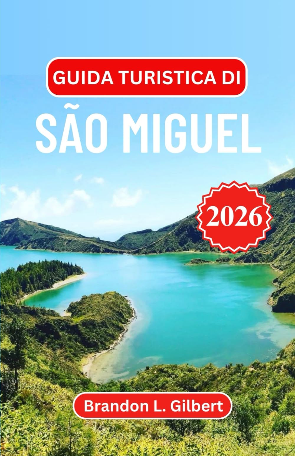 Guida turistica di São Miguel 2026: Meraviglie vulcaniche, laghi panoramici, piscine termali, villaggi costieri, sapori locali e itinerari pratici per esplorare un'isola atlantica