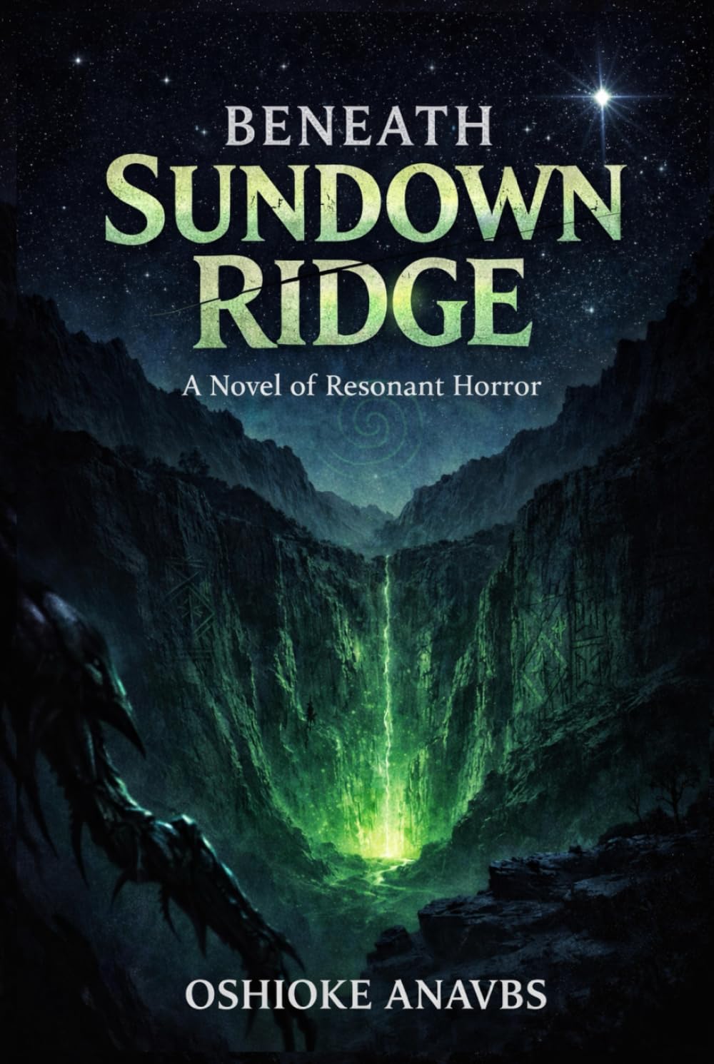 BENEATH SUNDOWN RIDGE: A Novel of Resonant Horror