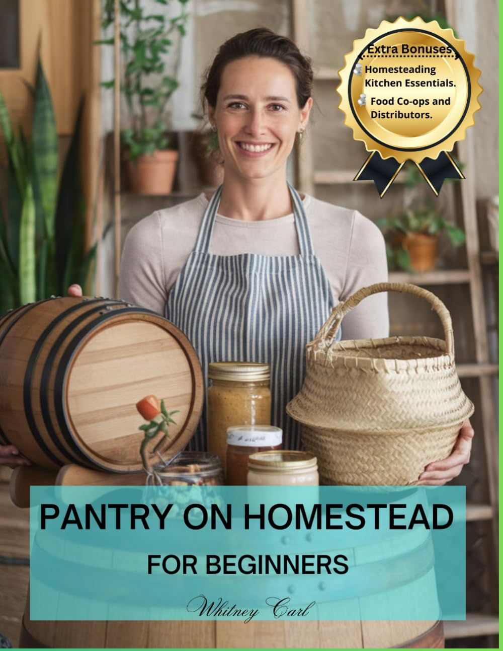 PANTRY ON HOMESTEAD FOR BEGINNERS: Stock, Store & Sustain your pantries.