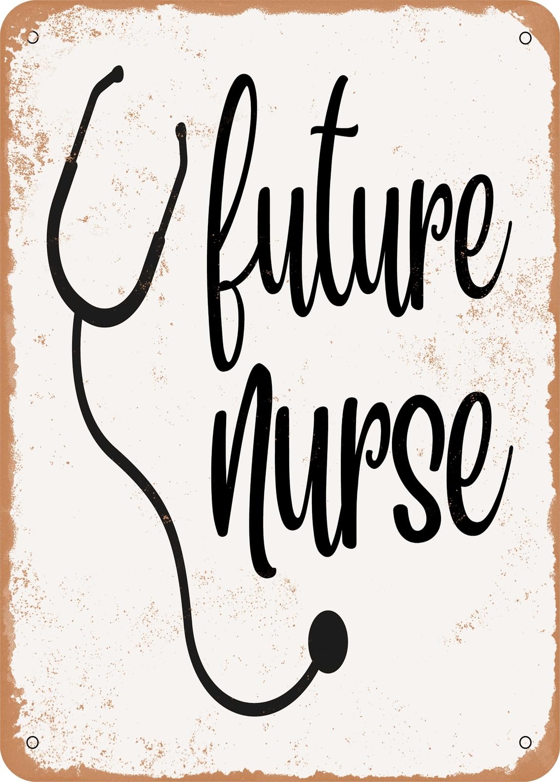Metal Sign - Future Nurse - 5 - Vintage Rusty Look home decor