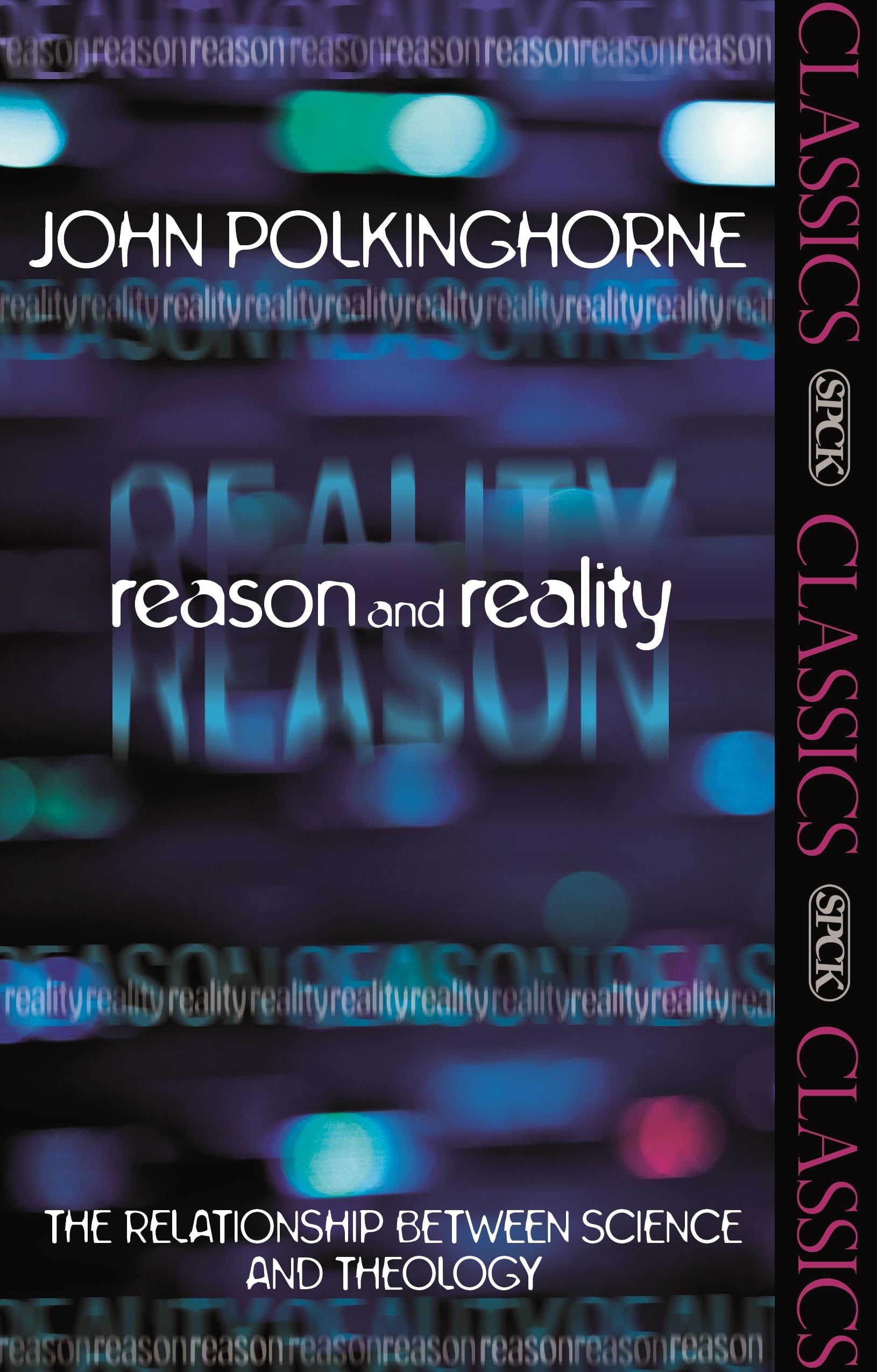Reason and Reality by Revd Professor John Polkinghorne (Paperback Book)