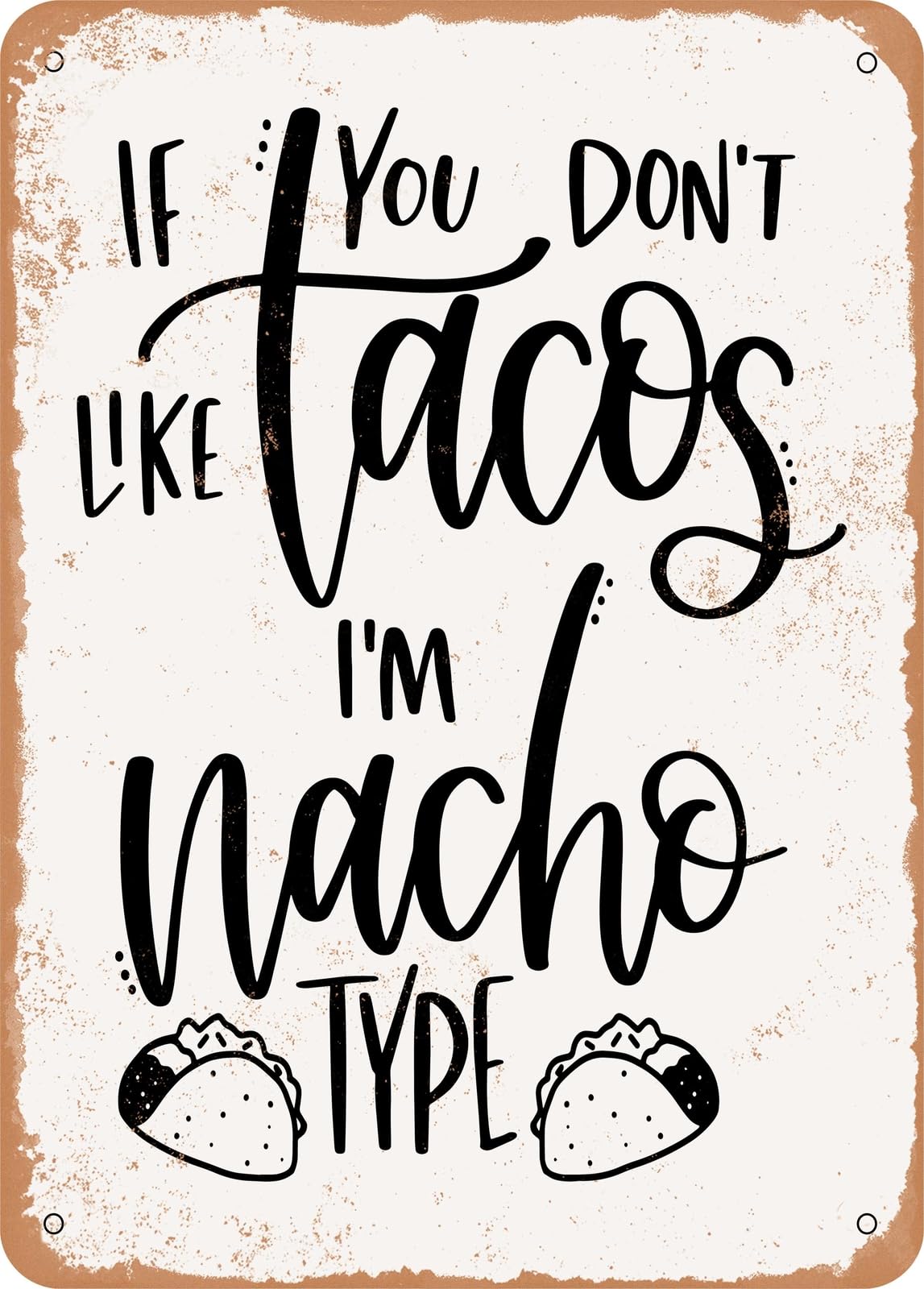 Miaomansenstore Metal Sign - If You Don't Like Tacos - Vintage Rusty Look Home Decor
