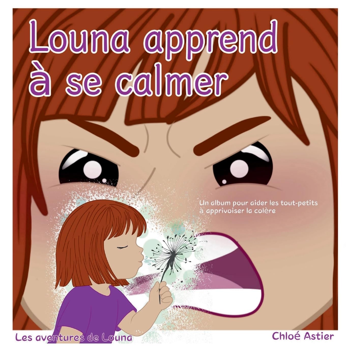 Louna apprend à se calmer: Un album pour aider les touts petits à apprivoiser la colère