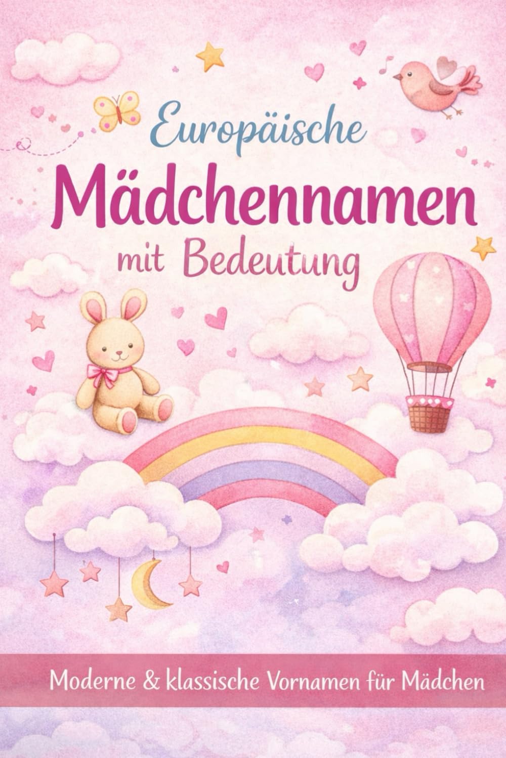 Die schönsten Kindernamen für Mädchen 2026