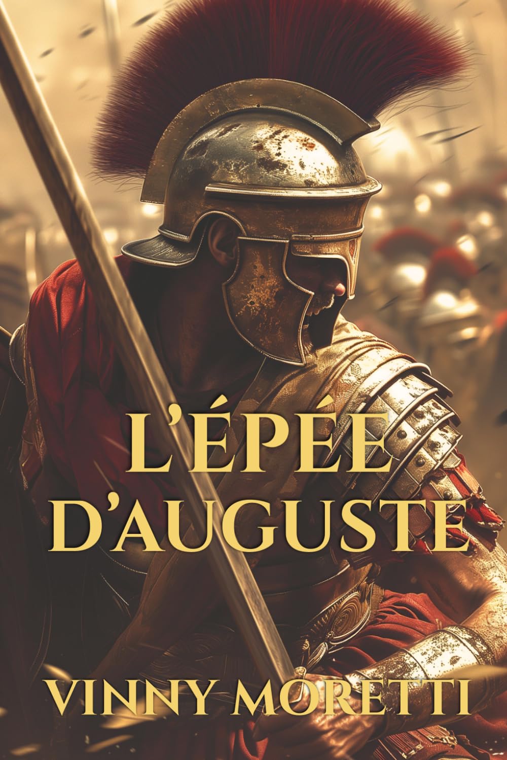 L'Épée d'Auguste : Un roman sur la naissance de l’Empire romain (La Naissance de Rome)