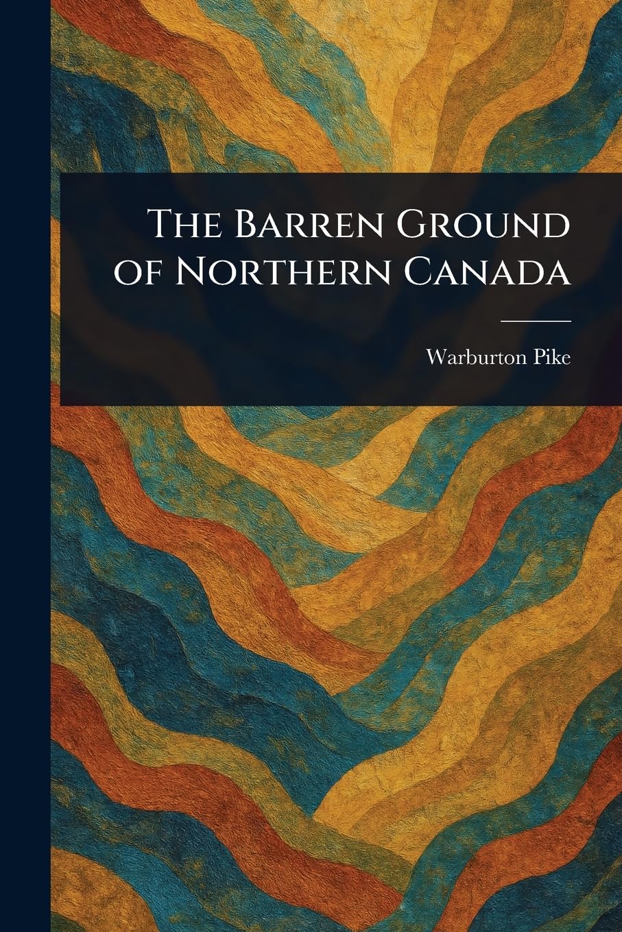 The Barren Ground of Northern Canada
