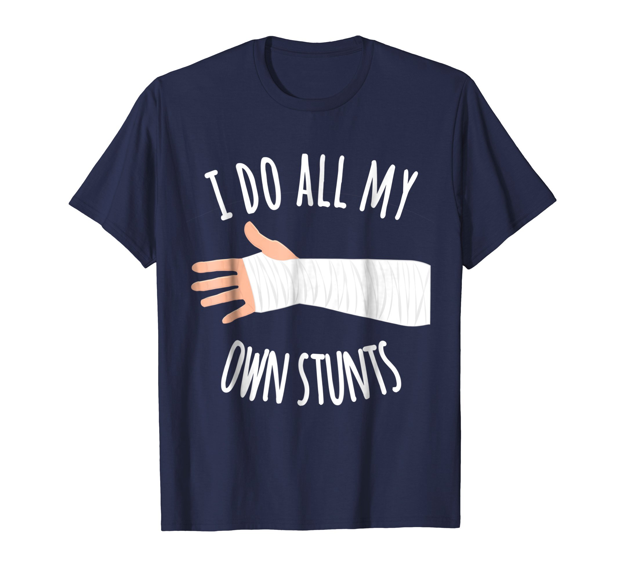 Broken Arm Gift for Kids: I Do All My Own Stunts T-Shirt